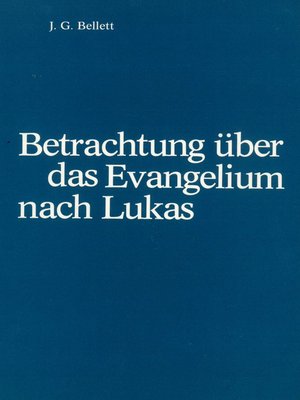 cover image of Betrachtungen über das Evangelium nach Lukas